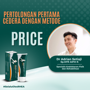 PERTOLONGAN PERTAMA CEDERA DENGAN METODE PRICE MENURUT Dr. Adrian Setiaji, Sp.KFR, AIFO-K (@doktermedok)